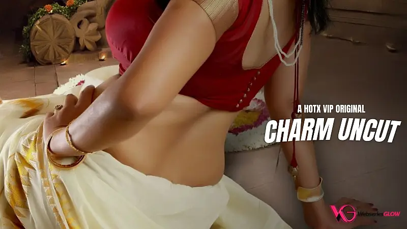 Charm Uncut HotX Uncut Short Film