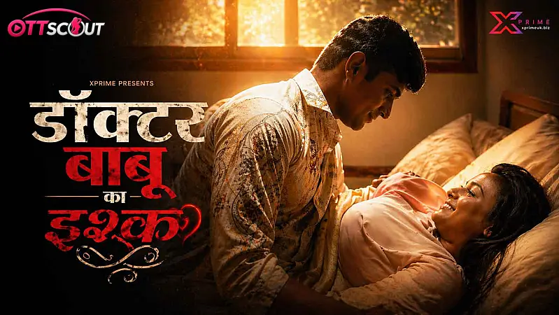 Doctor Babu Ka Ishq XPrime Uncut Short Film
