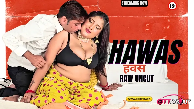 Hawas Uncut HotFM Hot Short Film