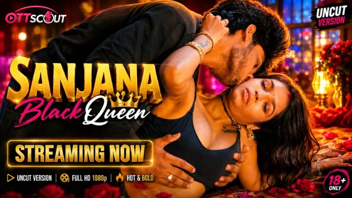 Sanjana BlackQueen UnRated Uncut Short Film
